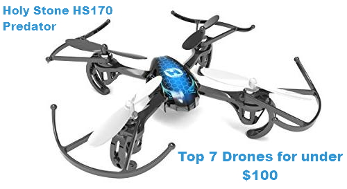 Holy Stone HS170 Predator One Of Top 7 Drones For Under $100